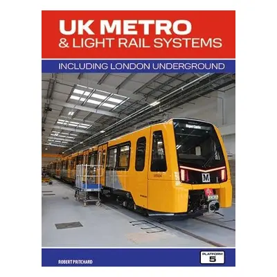 UK Metro a Light Rail Systems - Pritchard, Robert