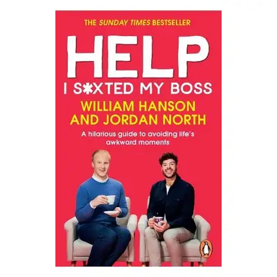 Help I S*xted My Boss - Hanson, William a North, Jordan