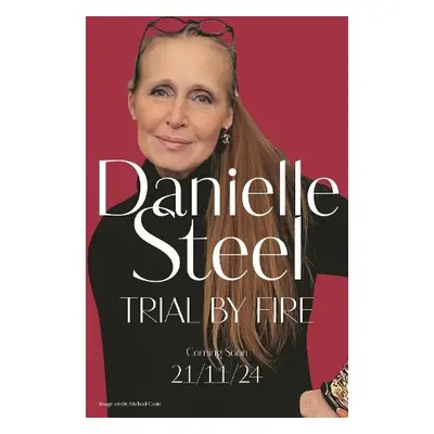 Trial by Fire - Steel, Danielle