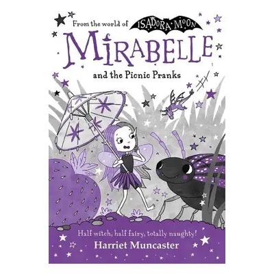 Mirabelle and the Picnic Pranks - Muncaster, Harriet