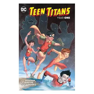 Teen Titans: Year One (New Edition) - Wolfram, Amy a Kerschl, Karl