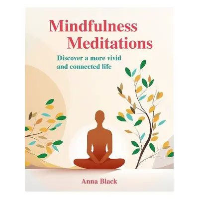 Mindfulness Meditations - Black, Anna