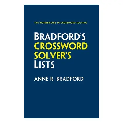 Bradford’s Crossword Solver’s Lists - Bradford, Anne R. a Collins Puzzles