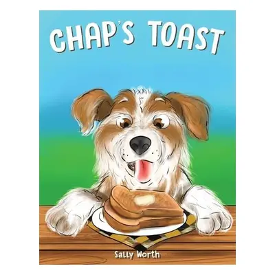 Chap's Toast - Worth, Sally