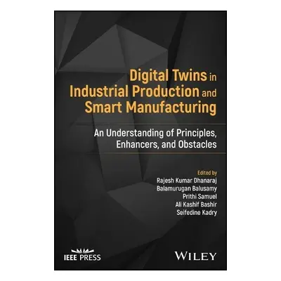 Digital Twins in Industrial Production and Smart Manufacturing