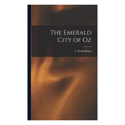 Emerald City of Oz - Baum, L Frank