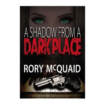 Shadow from a Dark Place - McQuaid, Rory