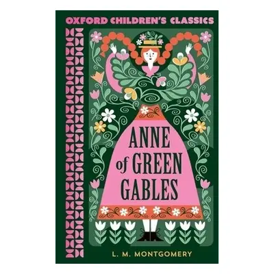 Oxford Children's Classics: Anne of Green Gables - Montgomery, LM