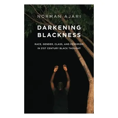 Darkening Blackness - Ajari, Norman