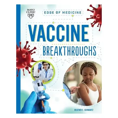 Vaccine Breakthroughs - Schwartz, Heather E