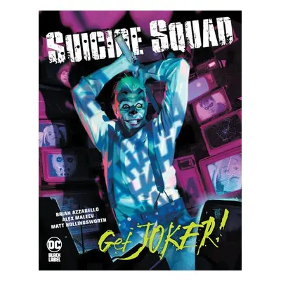 Suicide Squad: Get Joker! - Azzarello, Brian a Maleev, Alex