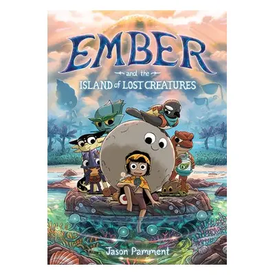 Ember and the Island of Lost Creatures - Pamment, Jason