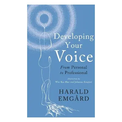 Developing Your Voice - Emgard, Harald