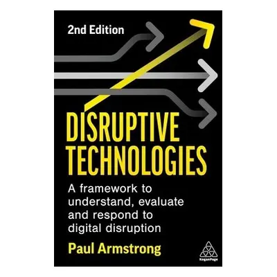 Disruptive Technologies - Armstrong, Paul