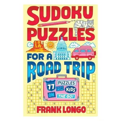 Sudoku Puzzles for a Road Trip - Longo, Frank