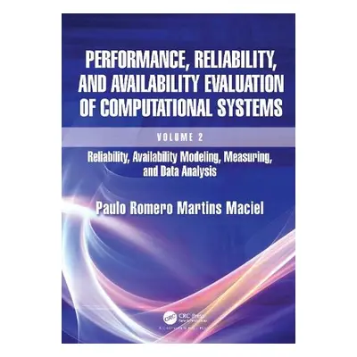 Performance, Reliability, and Availability Evaluation of Computational Systems, Volume 2 - Macie