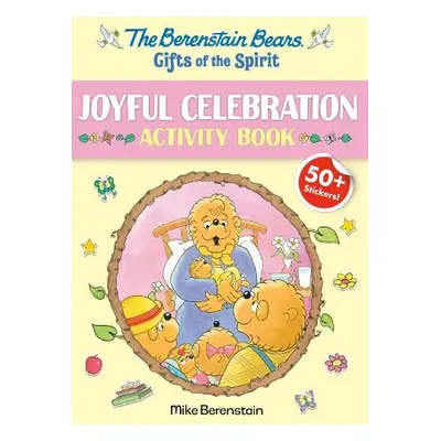 Berenstain Bears Gifts Of The Spirit Joyful Celebration Activity Book - Berenstain, Mike