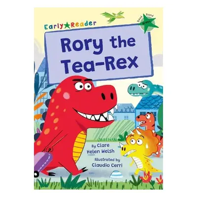 Rory the Tea-Rex - Welsh, Clare Helen