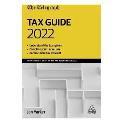 Telegraph Tax Guide 2022 - Yarker, Jon