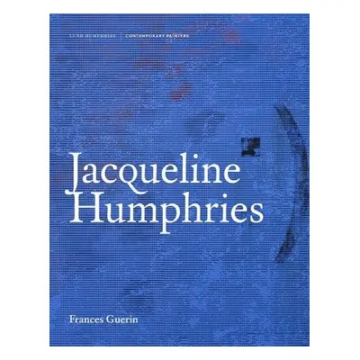 Jacqueline Humphries - Guerin, Frances