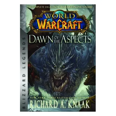 World of Warcraft: Dawn of the Aspects - Knaak, Richard A.