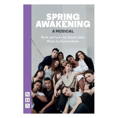 Spring Awakening: A Musical - Sater, Steven a Sheik, Duncan