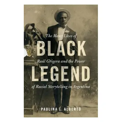 Black Legend - Alberto, Paulina L. (University of Michigan, Ann Arbor)