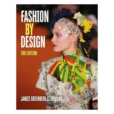 Fashion by Design - Greenberg Ellinwood, Janice (Marymount University, USA)