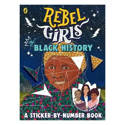 Rebel Girls of Black History - Rebel Girls