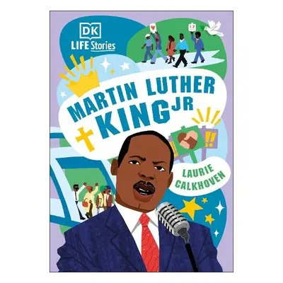 DK Life Stories: Martin Luther King Jr - Calkhoven, Laurie