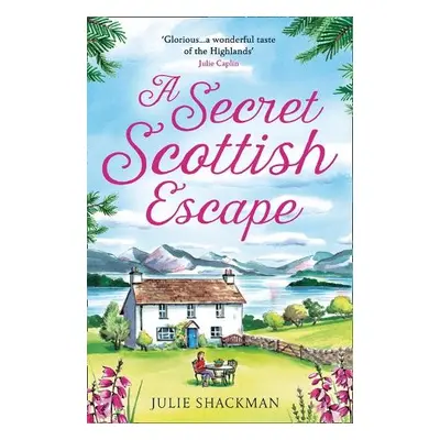 Secret Scottish Escape - Shackman, Julie