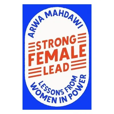 Strong Female Lead - Mahdawi, Arwa