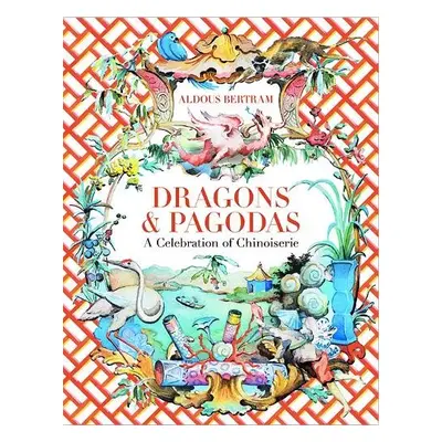 Dragons a Pagodas - Bertram, Aldous