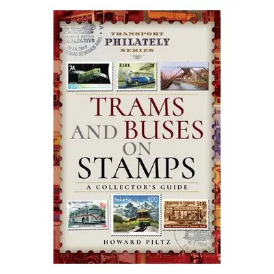 Trams and Buses on Stamps - Piltz, Howard