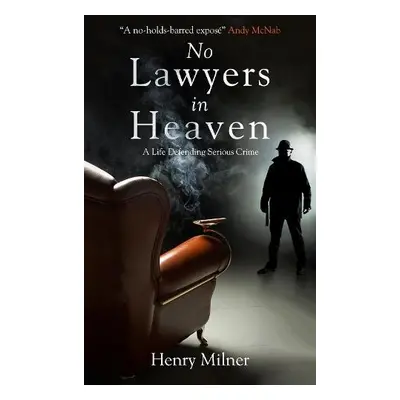 No Lawyers in Heaven - Milner, Henry