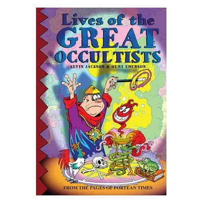 Lives of the Great Occultists - Jackson, Kevin a Emerson, Hunt