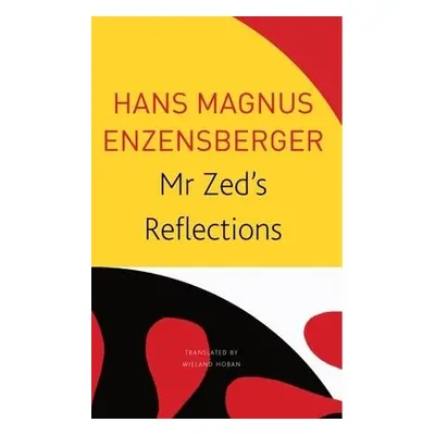 Mr Zed’s Reflections - Enzensberger, Hans Magnus