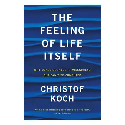 Feeling of Life Itself - Koch, Christof