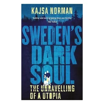 Sweden's Dark Soul - Norman, Kajsa