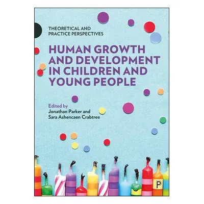 Human Growth and Development in Children and Young People