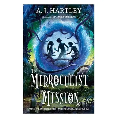 Mirroculist Mission - Hartley, A.J.