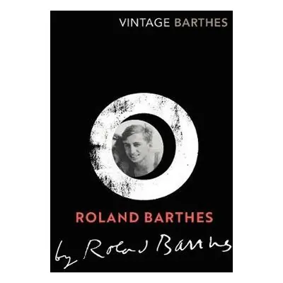 Roland Barthes by Roland Barthes - Barthes, Roland