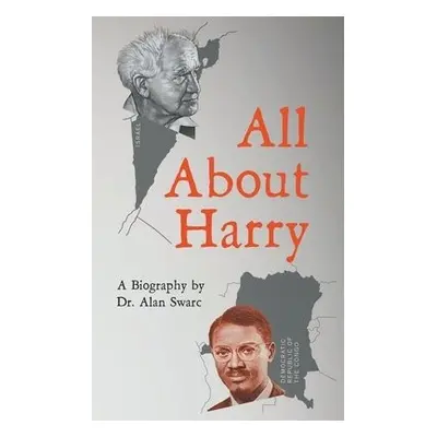 All About Harry - Swarc, Dr. Alan