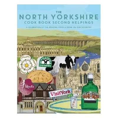 North Yorkshire Cook Book Second Helpings - Fisher, Katie