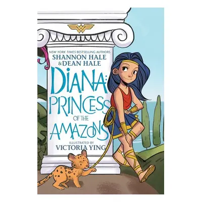 Diana: Princess of the Amazons - Hale, Shannon a Hale, Dean