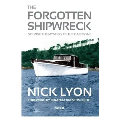 Forgotten Shipwreck - Lyon, Nick