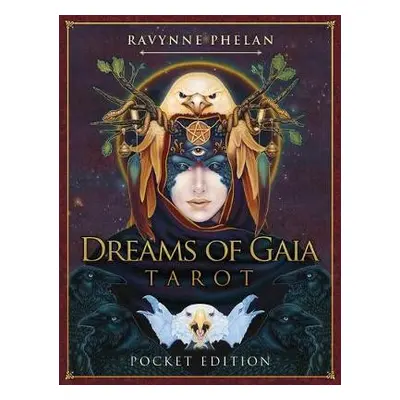 Dreams of Gaia Tarot - Pocket Edition - Phelan, Ravynne (Ravynne Phelan)