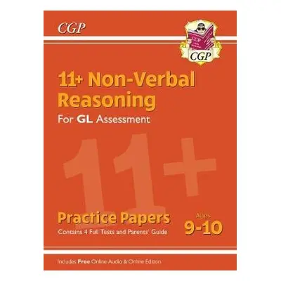 11+ GL Non-Verbal Reasoning Practice Papers - Ages 9-10 (with Parents' Guide a Online Edition) -