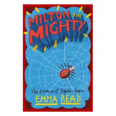 Milton the Mighty - Read, Emma