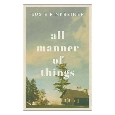 All Manner of Things - Finkbeiner, Susie